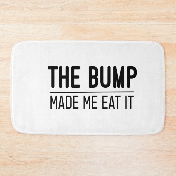 Item preview, The Bump Made Me Eat It, Pregnancy, Pregnancy, Bump, Maternity, Baby Announcement Gift designed and sold by Chamssou.
