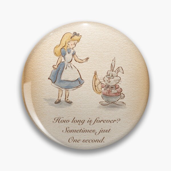 Item preview, Alice quote: How long is forever? Sometimes just one second designed and sold by mofdeer10.