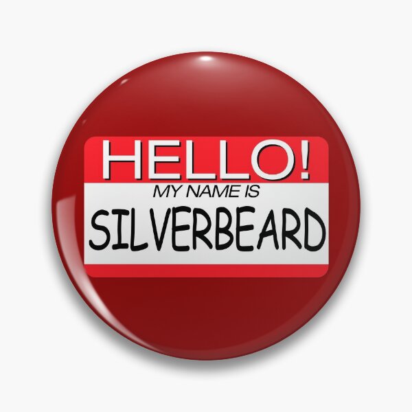 Item preview, "HELLO! MY NAME IS SILVERBEARD" NAME TAG designed and sold by WOOFANG.
