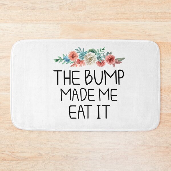 Item preview, The Bump Made Me Eat It, Pregnancy, Pregnancy, Bump, Maternity, Baby Announcement Gift Floral background designed and sold by Chamssou.