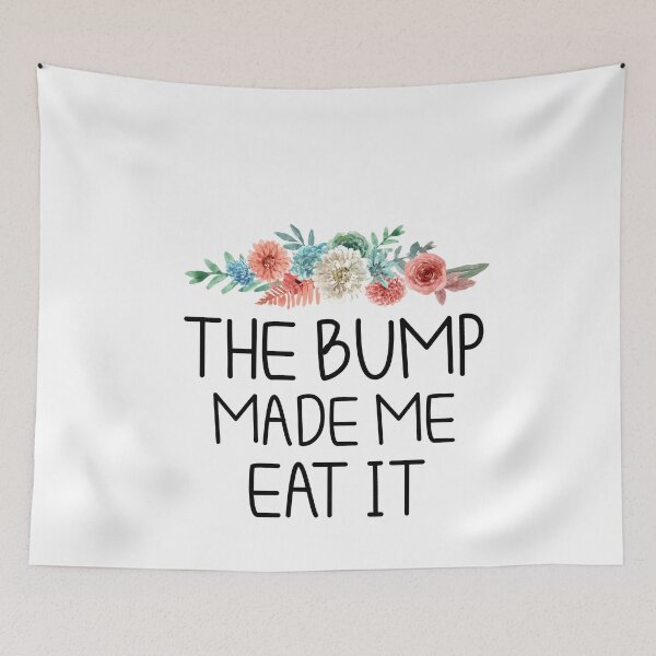 Item preview, The Bump Made Me Eat It, Pregnancy, Pregnancy, Bump, Maternity, Baby Announcement Gift Floral background designed and sold by Chamssou.
