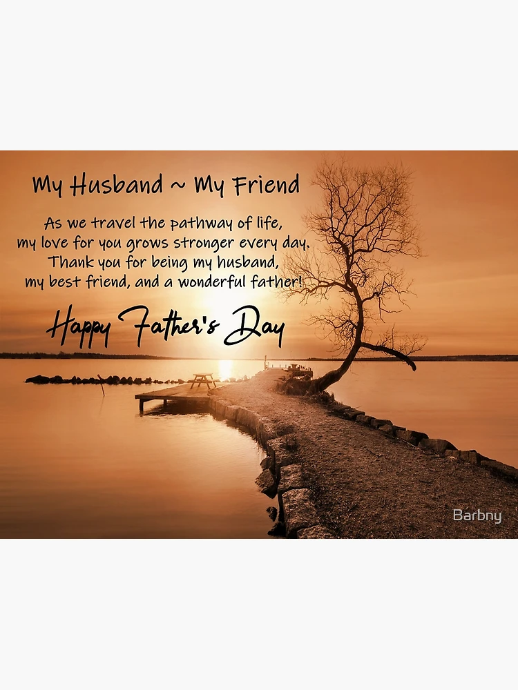 My Husband~My Friend Happy Father's Day