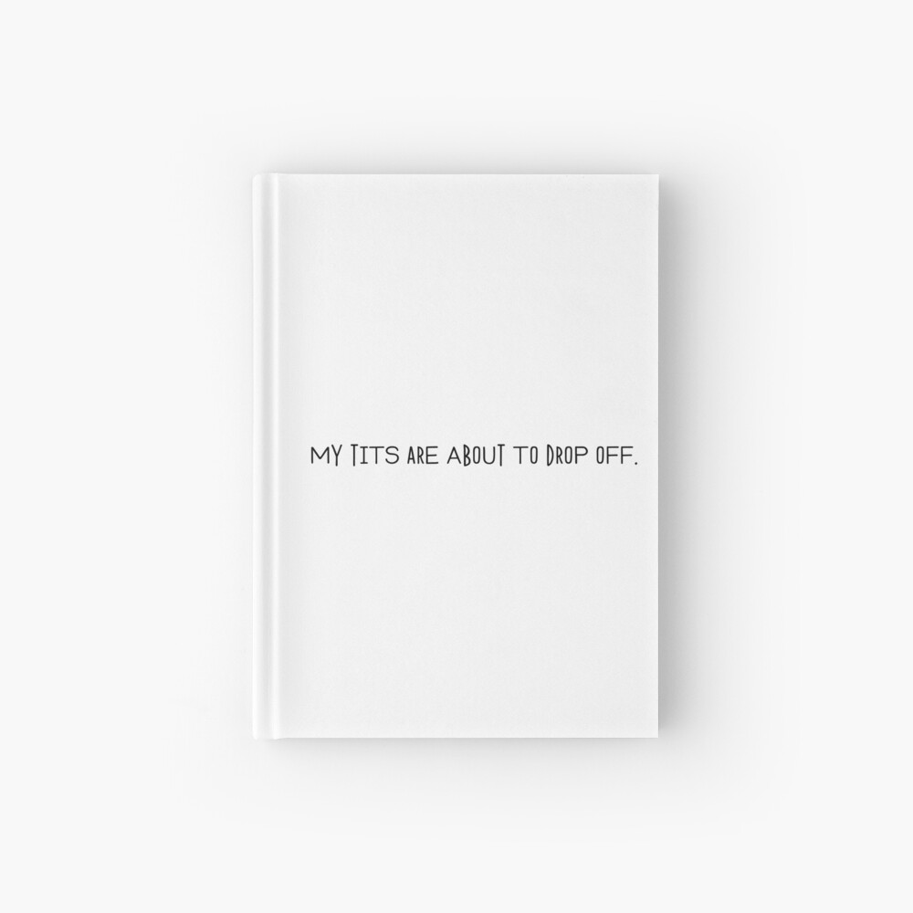 My tits are about to drop off. - Eve / Killing Eve Quote | Spiral Notebook