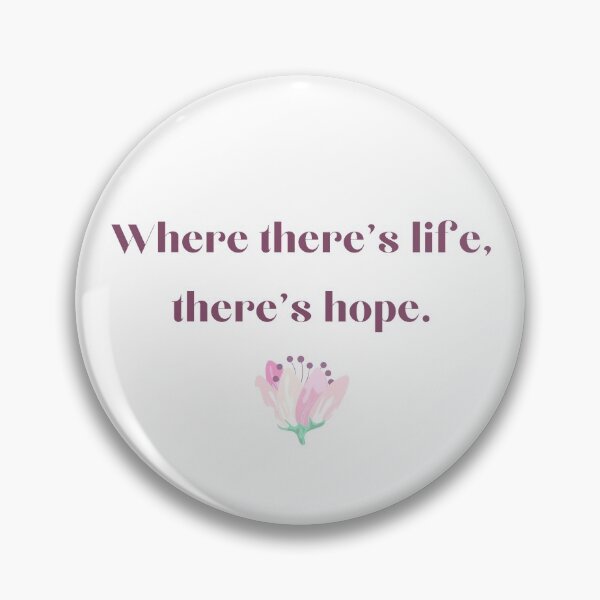 Item preview, Where there's life, there's hope. designed and sold by EnlightParis.