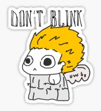Blink and ur ded. Sticker