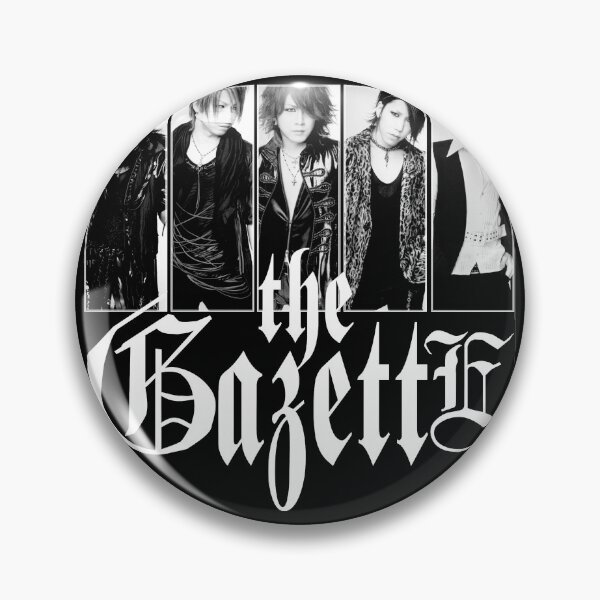 ミュージシャン the GazettE PINS SET Gazette Pins and Buttons for Sale | Redbubble