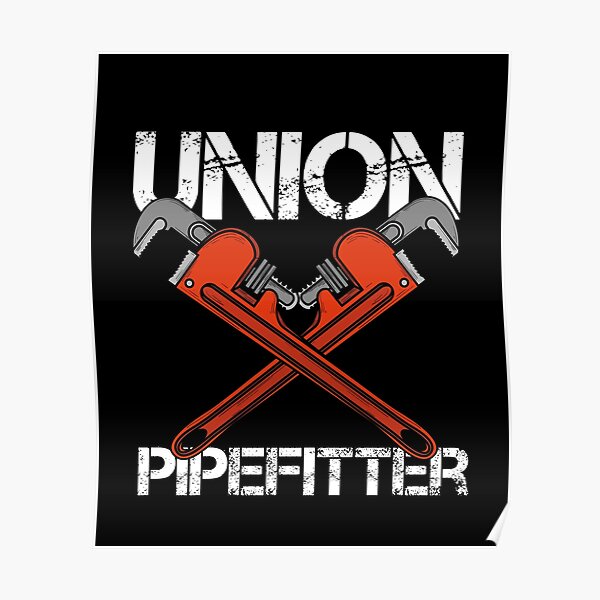 Union Pipefitter Posters Redbubble