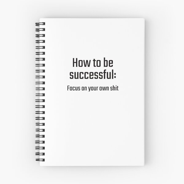 Item preview, How to be successful: Focus on your own shit designed and sold by PITShirts.