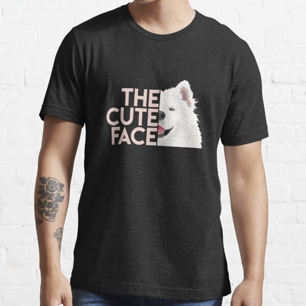 the cute face t-shirt : Gift For Moms and samoyed mom Essential T-Shirt