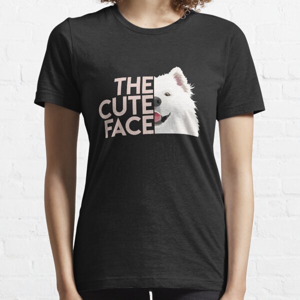 the cute face t-shirt : Gift For Moms and samoyed mom Essential T-Shirt
