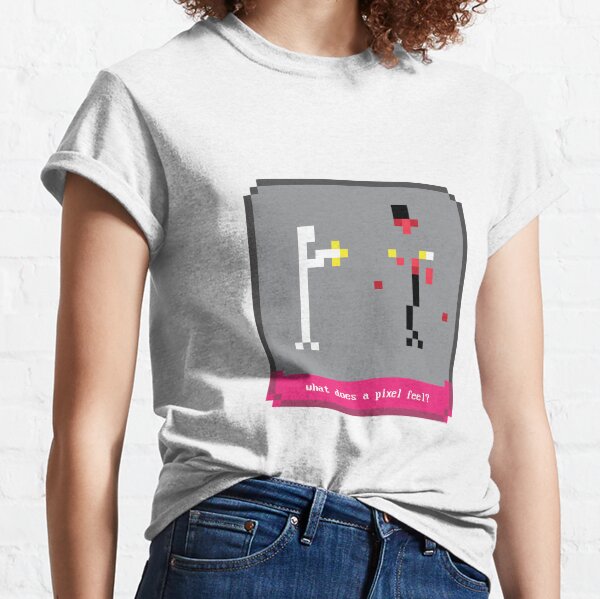 what does a pixel feel? Classic T-Shirt
