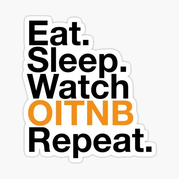 EAT SLEEP WATCH OITNB REPEAT Sticker