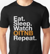 EAT SLEEP WATCH OITNB REPEAT Unisex T-Shirt