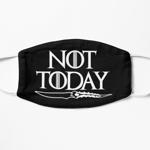 Not Today Mask