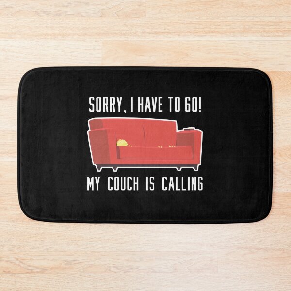 Item preview,  I have to go - My Couch is Calling. Funny gift designed and sold by ArticaDesign.