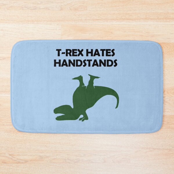 Item preview, T-Rex Hates Handstands designed and sold by jezkemp.