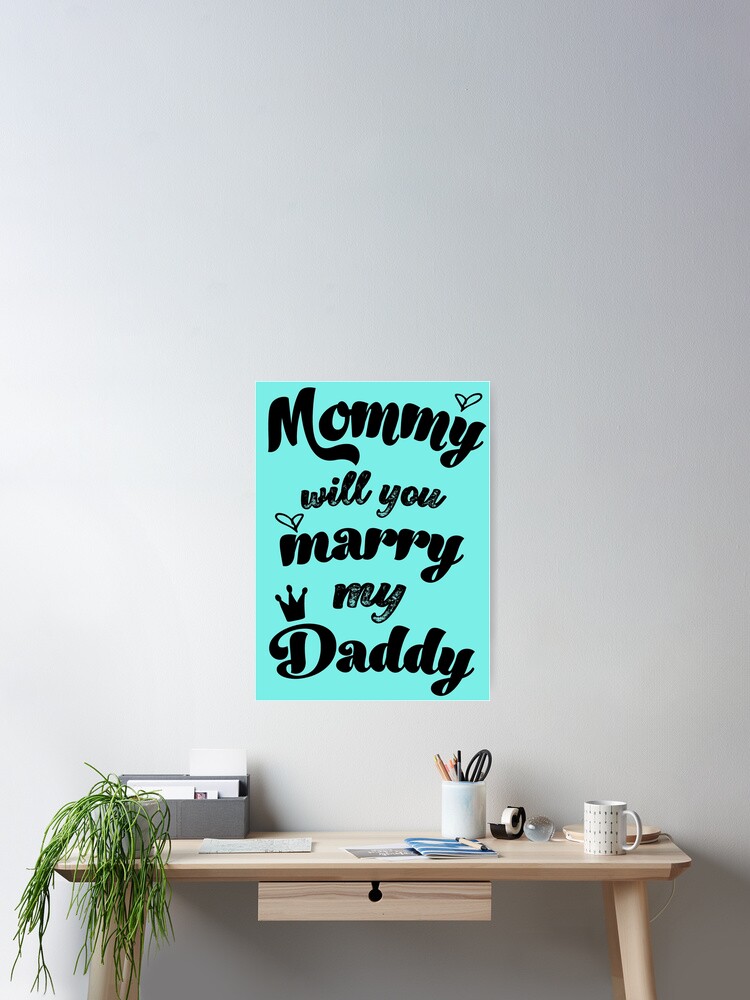 Will You Marry Daddy Sign Proposal Banner for Child or Dog Mommy 