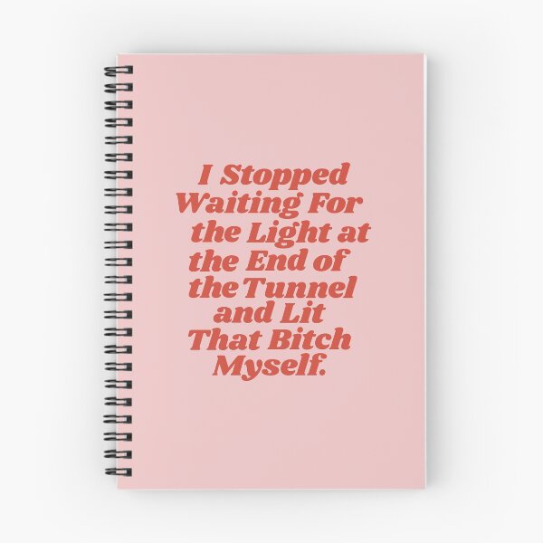 Item preview, I Stopped Waiting for the Light at the End of the Tunnel and Lit that Bitch Myself designed and sold by MotivatedType.