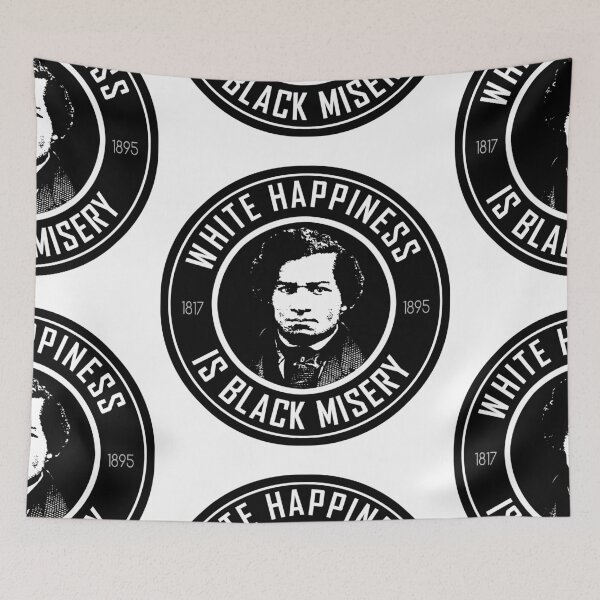 Item preview, Frederick Douglass - White Happiness - is Black Misery  designed and sold by sociographix.