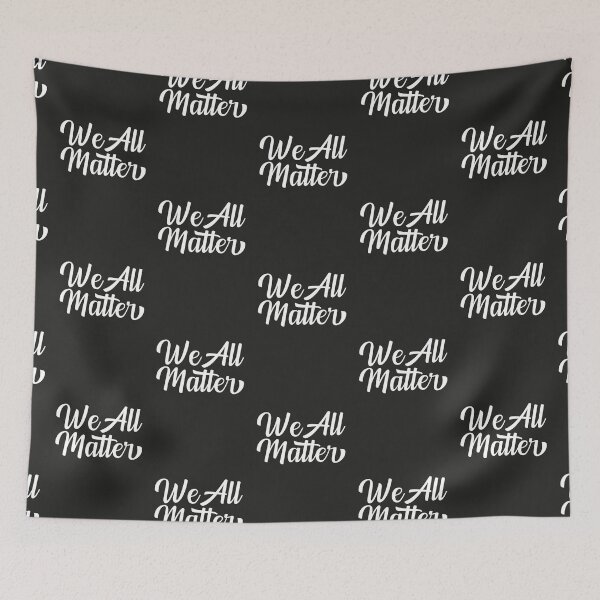 Item preview, We All Matter designed and sold by GraphikNook.