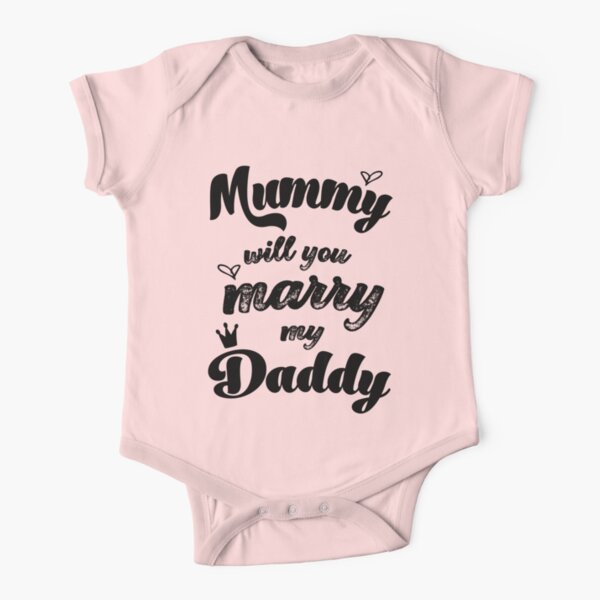 mommy will you marry daddy onesie