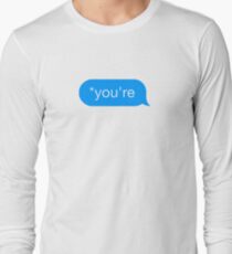 *You're - Chat Bubble Long Sleeve T-Shirt
