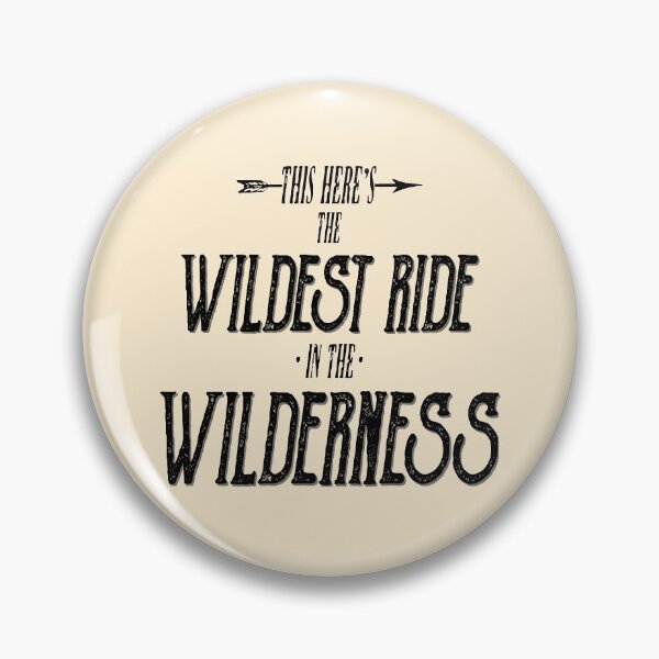 Item preview, The Wildest Ride in the Wilderness designed and sold by sunnysidedesigns.
