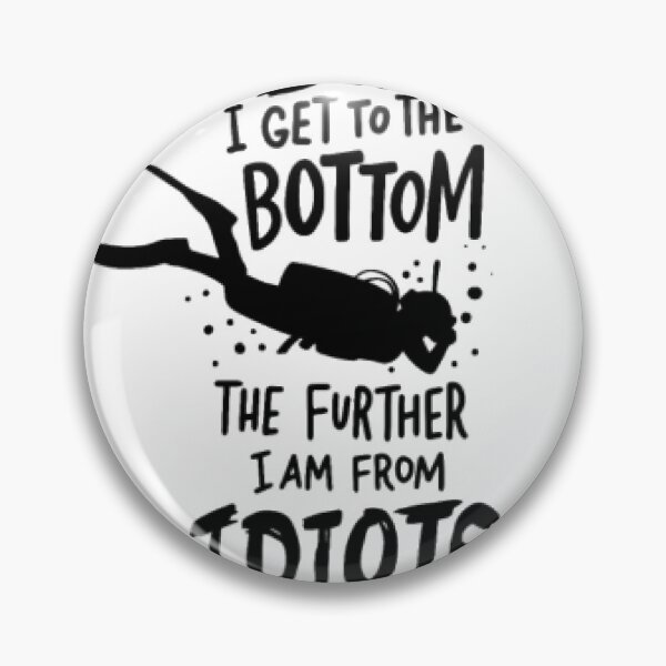 Item preview, Closer To The Bottom Scuba Diver Diving Gifts Dive designed and sold by DaneRhodes1.