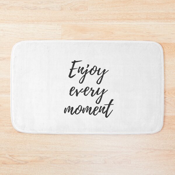 Item preview, Enjoy every moment designed and sold by EnlightParis.