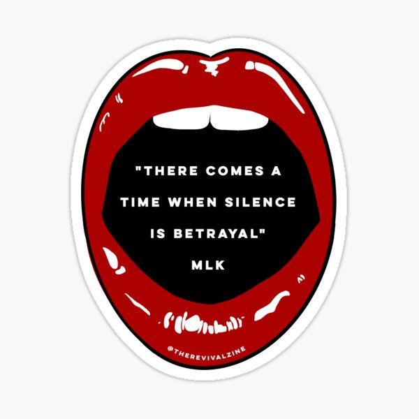 Silence Is Betrayal: Black Lives Matter (MLK) Sticker
