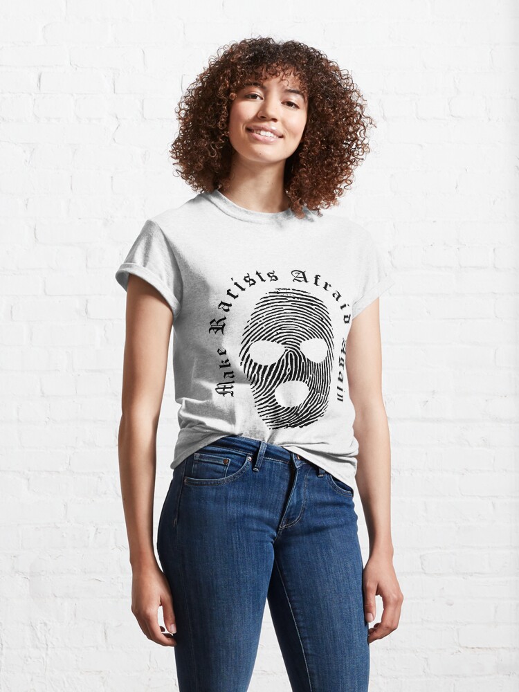 Thumbnail 4 of 7, Classic T-Shirt, MAKE RACISTS AFRAID AGAIN MASK BLACK ON WHITE designed and sold by greenarmyman.