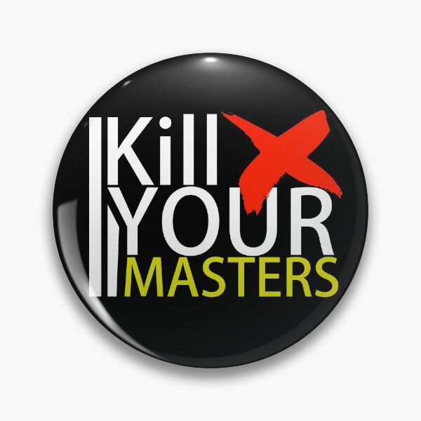 Item preview, Kill your masters designed and sold by -Your-Design-.