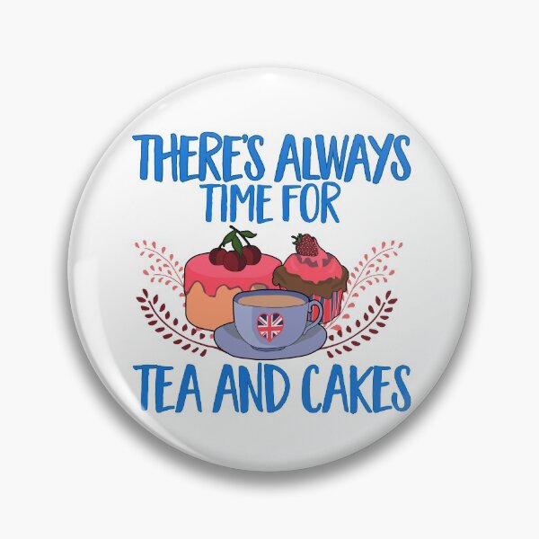 Item preview, There's Always Time for Tea and Cakes designed and sold by BossyBrit.