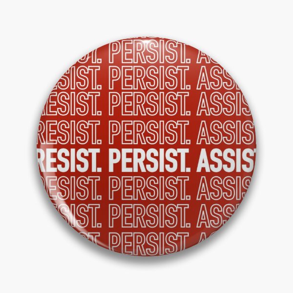 Resist. Persist. Assist. (Black Lives Matter.) Pin