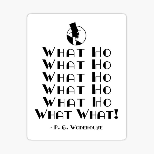 Item preview, P.G.Wodehouse What Ho designed and sold by Some Little Good.