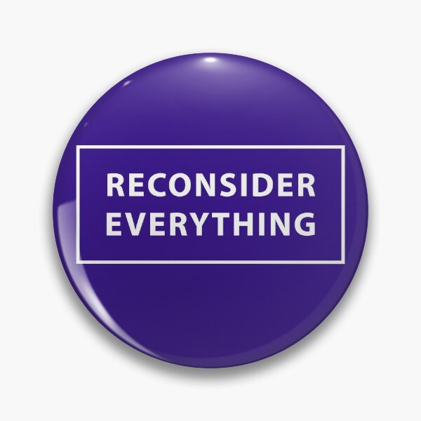 Item preview, Reconsider Everything Rethink Your Life And Society designed and sold by StudioTina.