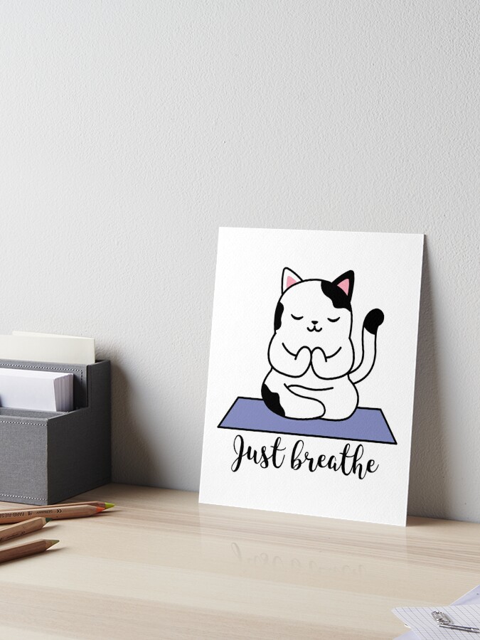 Cute Yoga Cat Just Breathe - Beautiful yoga cat - Gift for yoga