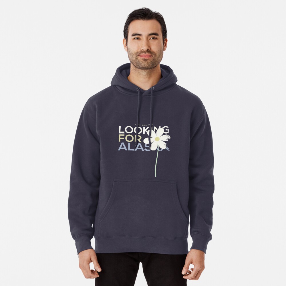 LOOKING FOR ALASKA Pullover Hoodie
