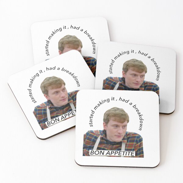 Item preview, James Acaster “started making it , had a breakdown , bon appetite “ piece designed and sold by jessica  mollie.