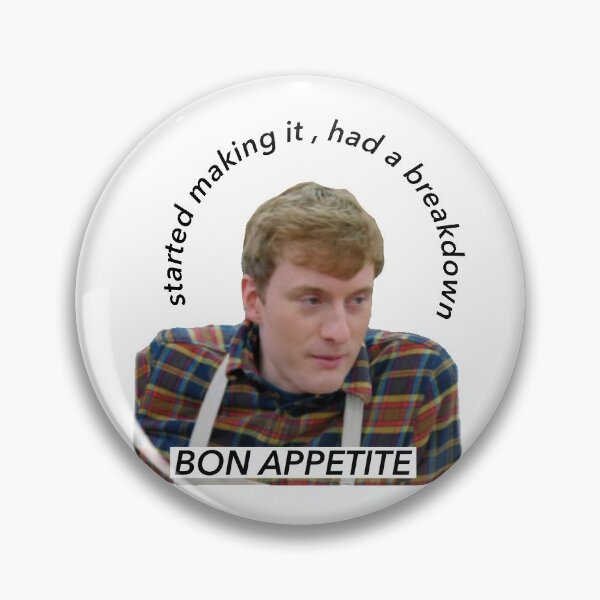 Item preview, James Acaster “started making it , had a breakdown , bon appetite “ piece designed and sold by jessica  mollie.