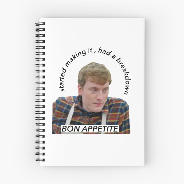 Item preview, James Acaster “started making it , had a breakdown , bon appetite “ piece designed and sold by jessica  mollie.