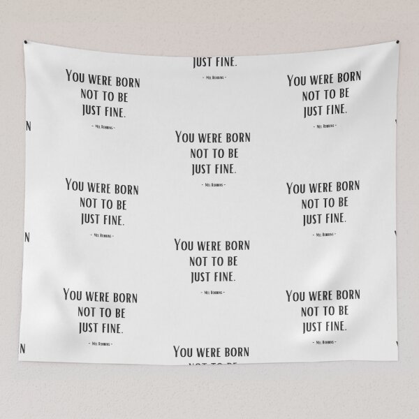 Item preview, You were born not to be just fine. - Mel Robbins designed and sold by EnlightParis.