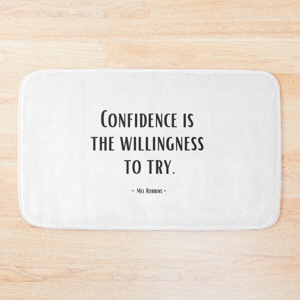 Item preview, Confidence is the willingness to try. - Mel Robbins designed and sold by EnlightParis.
