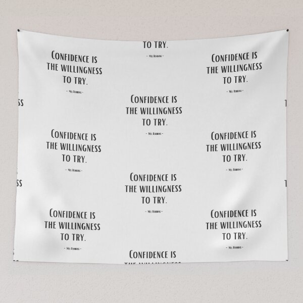 Item preview, Confidence is the willingness to try. - Mel Robbins designed and sold by EnlightParis.
