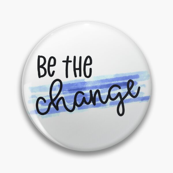 Item preview, Be the Change designed and sold by EmilyN99.