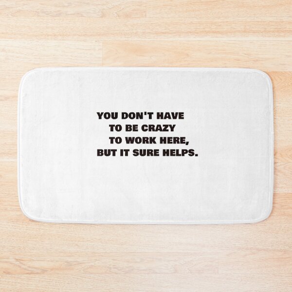 Item preview, You don't have to be crazy to work here but it sure helps t-shirt designed and sold by 9reg94.