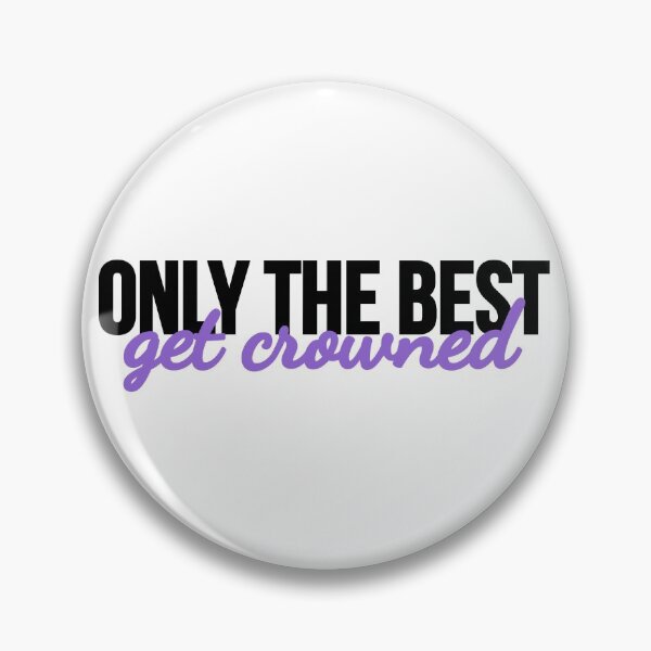 Item preview, only the best get crowned designed and sold by danielleblack04.