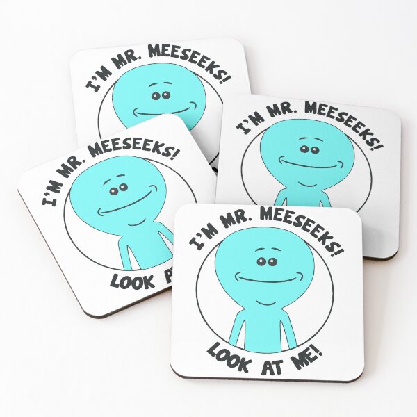 I'm Mr Meeseeks! Look At Me! funny cartoon Coasters (Set of 4)