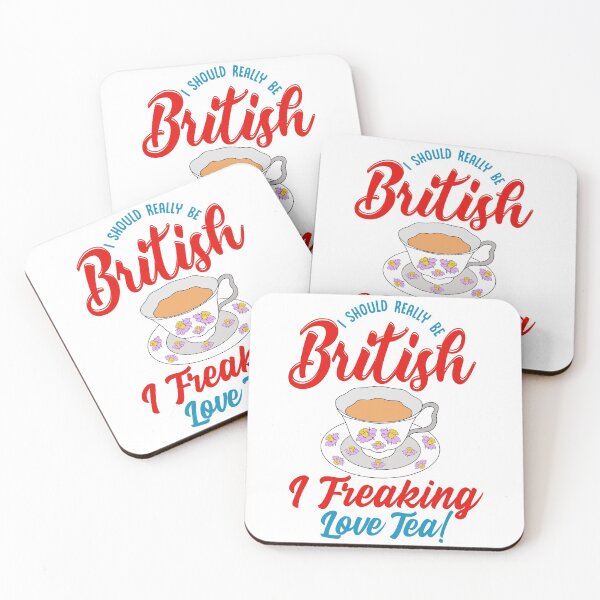 Item preview, I Should Really Be British I Freaking Love Tea! designed and sold by BossyBrit.