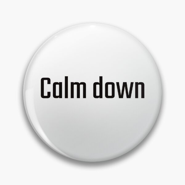 Item preview, Calm down designed and sold by PITShirts.
